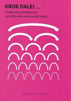 okładka książki "Krok dalej… Inspiracje metodyczne nie tylko dla nauczycieli etyki”