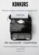plakat promujący II edycję konkursu dla nauczycieli „Polecam książkę z biblioteki pedagogicznej”